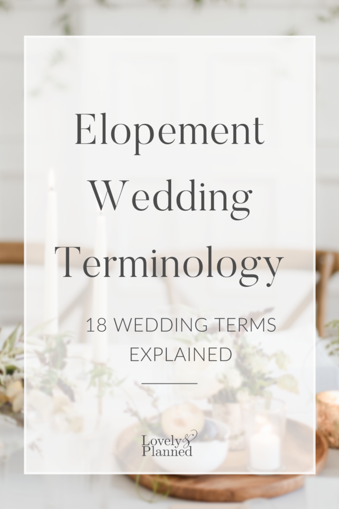 Elopement, pop-up, or micro wedding? I'll explain 18 common wedding terms that have become increasingly popular during the COVID-19 pandemic.
#lovelyandplanned #weddingplanning #elopementtips