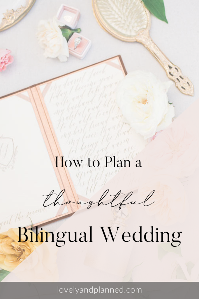 Planning a wedding is already a daunting task, and planning a bilingual one can feel overwhelming. So let me show you how you can plan a thoughtful bilingual wedding with ease with 18 simple steps!! #lovelyandplanned #bilingualwedding #multiligualwedding #weddingplanningtips