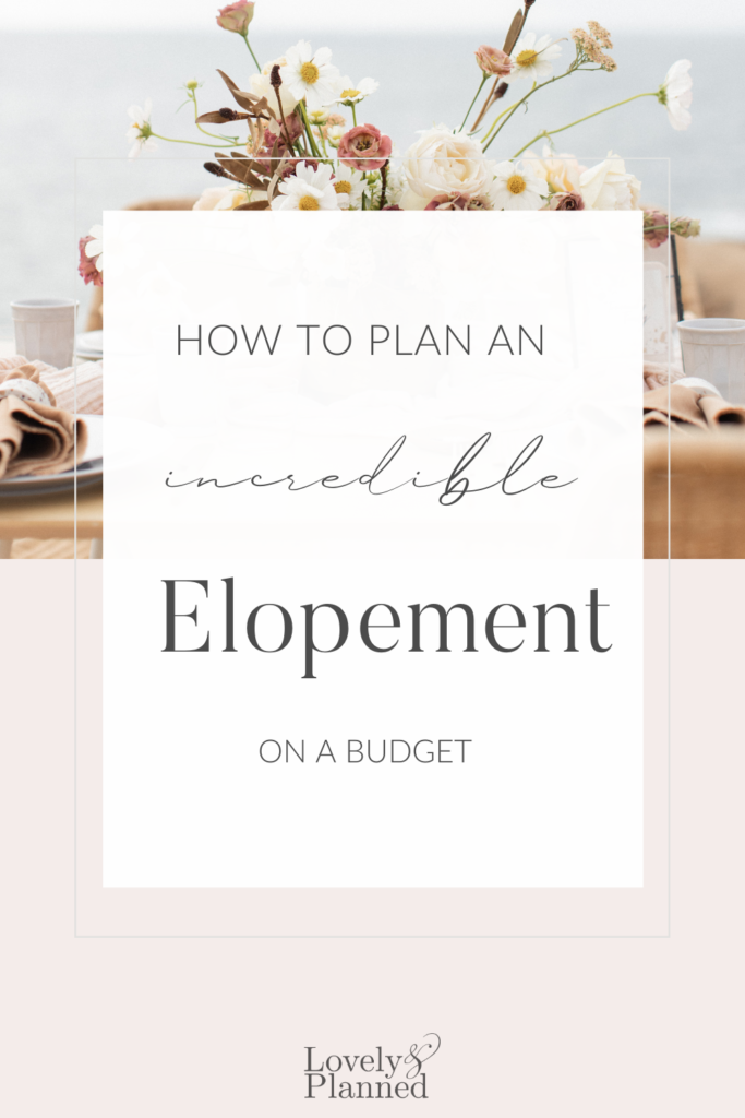 Even though eloping tends to be cheaper than having a normal-sized wedding, costs can quickly add up. In this blog post, I put together 5 tips on how you can easily save money and still have an incredible elopement. #lovelyandplanned #elopementweddingplanner #destinationwedding #eloping
