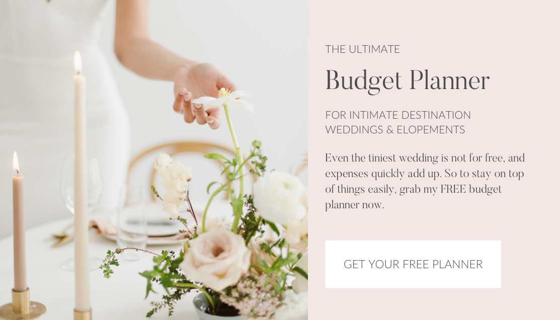 The Ultimate Budget Planner for Intimate Weddings and Elopements.
Even the tiniest wedding is not for free, and expenses quickly add up. So to stay on top of things easily, grab my free budget planner now. 