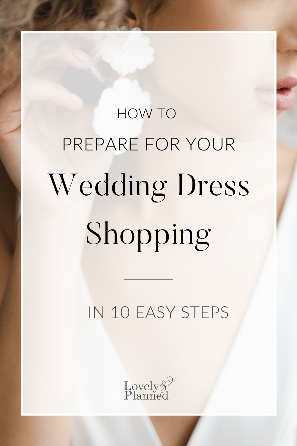 How to Prepare for Your Wedding Dress Shopping - Lovely & Planned