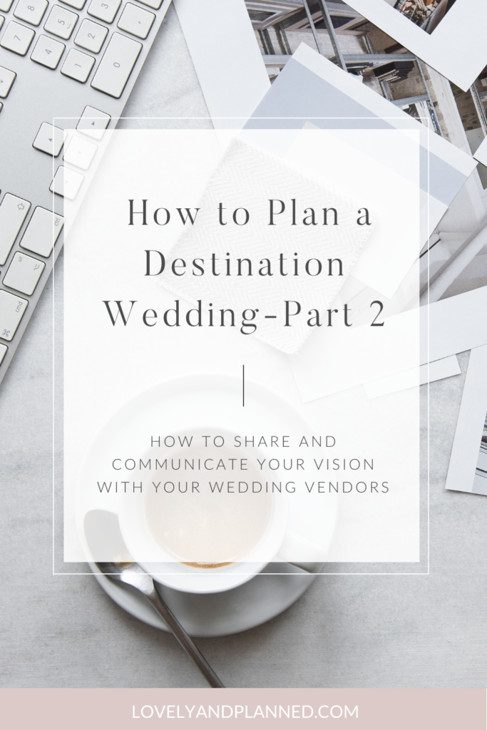 Are you planning a destination wedding or elopement? Then find out how you can share and communicate your vision with your wedding vendors so everyone knows exactly what you expect.
#lovelyandplanned